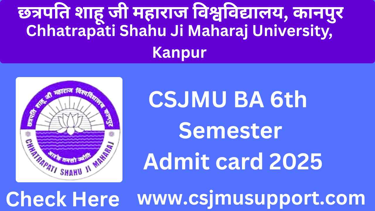 CSJMU BA 6th Semester Admit card