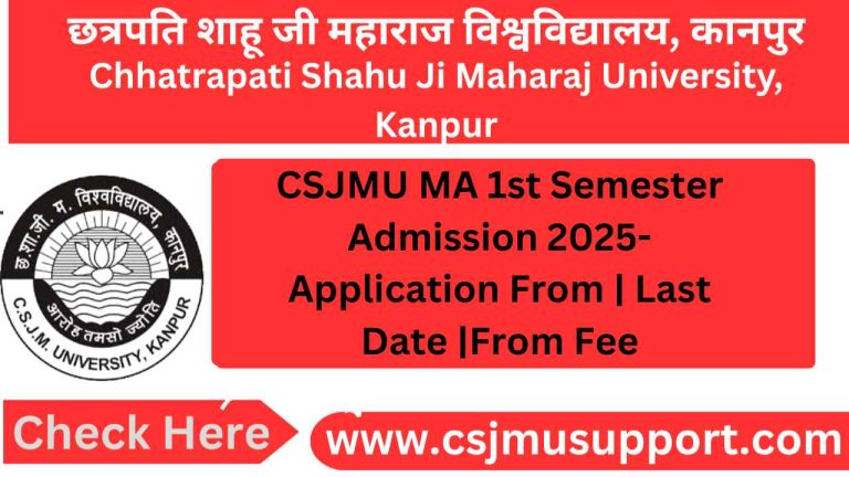 CSJMU MA 1st Semester Admission -Application From | Last Date |From Fee
