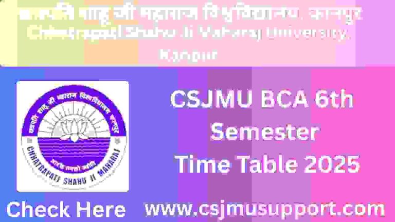 CSJMU BCA 6th Semester Time Table PDF Download
