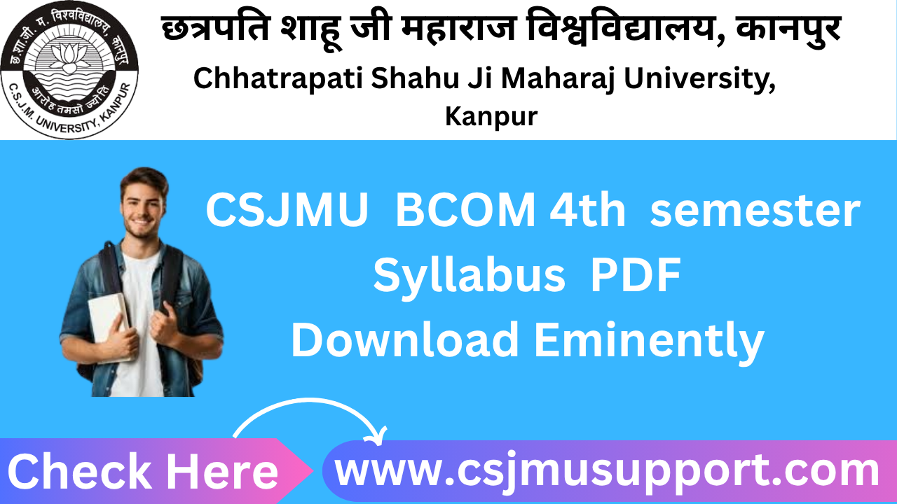 CSJMU BCOM 4th Semester Syllabus PDF Download Eminently